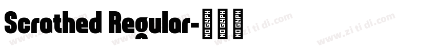 Scrathed Regular字体转换
